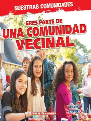 cover image of Eres parte de una comunidad vecinal (You're Part of a Neighborhood Community!)